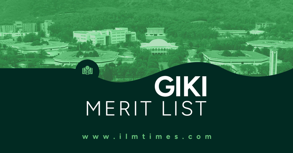 Ghulam Ishaq Khan Institute Merit List 2024