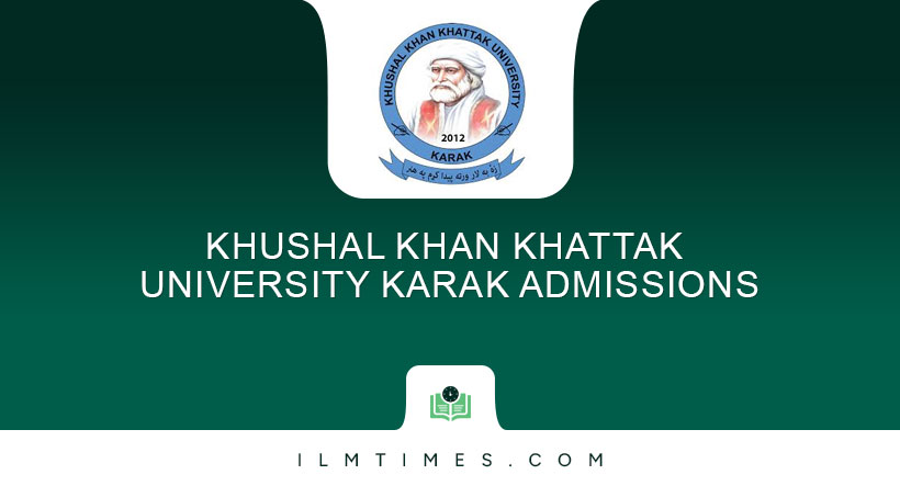 Khushal Khan Khattak University Karak Admissions