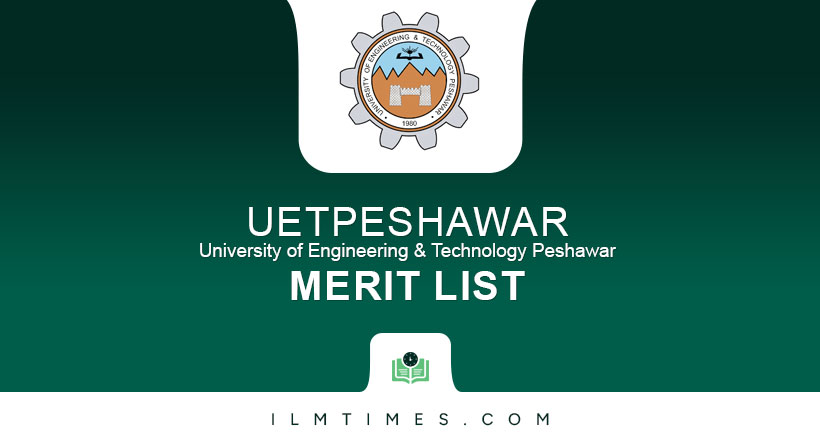 UET Peshawar Merit List